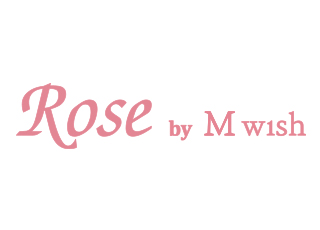 Rose by M.wish（ローズバイエムウィッシュ